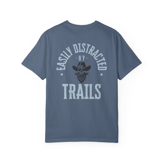 "Easily Distracted by Trails" TRLT Comfort Colors Tee