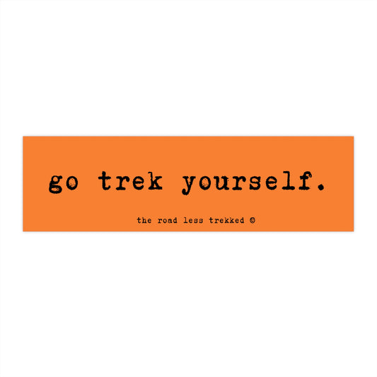 "Go Trek Yourself" TRLT Bumper Sticker