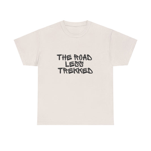 The Road Less Trekked © Heavy Cotton Tee